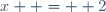x  =  2