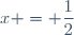 x = \dfrac12