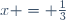 x = \frac13