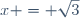 x = \sqrt{3}