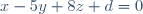 x-5y+8z+d=0
