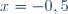 x=-0,5