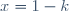 x=1-k