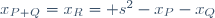 x_{P+Q}=x_R= s^2-x_P-x_Q
