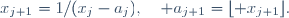 x_{j+1}=1/(x_j-a_j),\quad a_{j+1}=\lfloor x_{j+1}\rfloor.