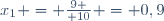 x_1 = {9 \over 10} = 0,9