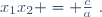 x_1x_2 = \frac{c}{a}~.