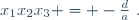 x_1x_2x_3 = -\frac{d}{a}~.