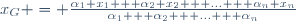x_G = \frac{\alpha_1 x_1 + \alpha_2 x_2 + ... + \alpha_n x_n}{\alpha_1 + \alpha_2 + ... + \alpha_n}
