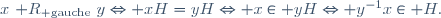 x~\mathcal R_{\rm gauche}~y\Leftrightarrow xH=yH\Leftrightarrow x\in yH\Leftrightarrow y^{-1}x\in H.