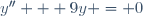 y'' + 9y = 0