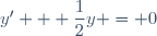 y' + \dfrac{1}{2}y = 0