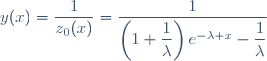 y(x)=\dfrac{1}{z_0(x)}=\dfrac{1}{\left(1+\dfrac{1}{\lambda}\right)e^{-\lambda x}-\dfrac{1}{\lambda}}