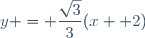y = \dfrac{\sqrt{3}}{3}(x+ 2)