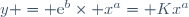 y = \mathrm{e}^b\times x^a= Kx^a