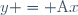 y = \text{A}x
