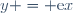 y = \text{e}x