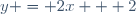 y = 2x + 2