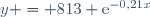 y = 813 \text{e}^{-0,21x}
