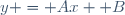 y = Ax +B