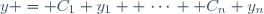 y = C_1 y_1 +\,\cdots\,+ C_n y_n\,