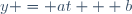 y = at + b
