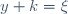 y+k=\xi