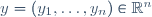 y=(y_1,\dots,y_n)\in\mathbb{R}^n