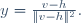 y=\frac{v-h}{\|v-h\|^2}.