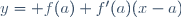 y= f(a)+f'(a)(x-a)