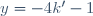 y=-4k'-1