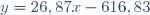 y=26,87x-616,83