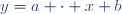 y=a \cdot x+b