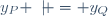 y_P \not = y_Q