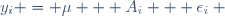 y_i = \mu + A_i + \epsilon_i ~