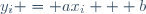 y_i = ax_i + b