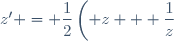 z' = \dfrac{1}{2}\left( z + \dfrac{1}{z}\right)