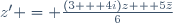 z' = \frac{(3 + 4i)z + 5\bar{z}}{6}
