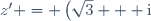 z' = \left(\sqrt{3} + \text{i}\right)z + \sqrt{3} - \sqrt{3}\text{i}