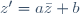 z'=a\bar{z}+b