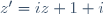 z'=iz+1+i