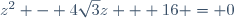 z^2 - 4\sqrt{3}z + 16 = 0