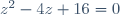 z^2-4z+16=0