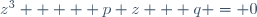 z^3  +  p z + q = 0\,