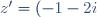 z'=(-1-2i)\bar{z}+10