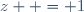 z  = 1