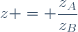 z = \dfrac{z_A}{z_B}
