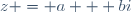 z = a + bi\,