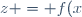 z = f(x)