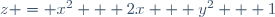 z = x^2 + 2x + y^2 + 1